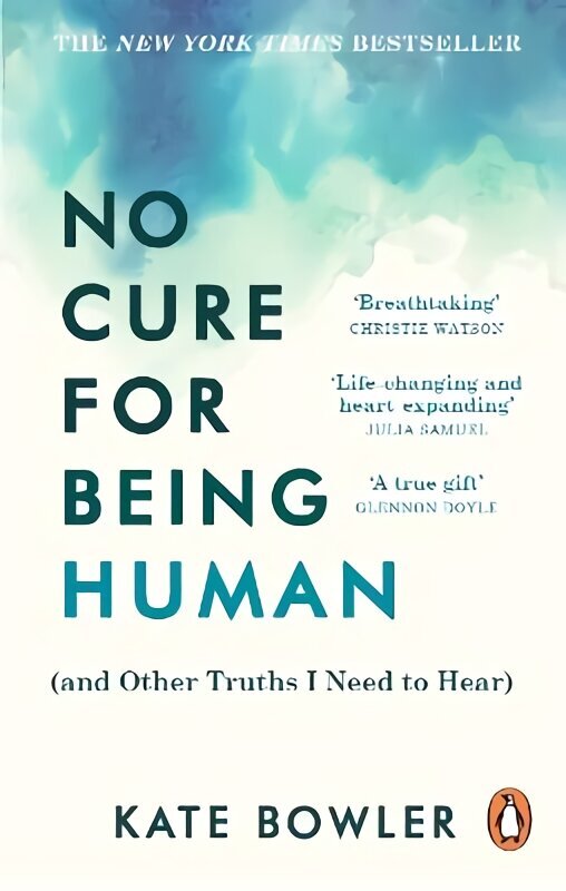 No Cure for Being Human: (and Other Truths I Need to Hear) цена и информация | Elulooraamatud, biograafiad, memuaarid | kaup24.ee