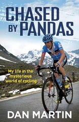 Chased By Pandas: My life in the mysterious world of cycling hind ja info | Elulooraamatud, biograafiad, memuaarid | kaup24.ee