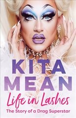 Life in Lashes: The Story of a Drag Superstar hind ja info | Elulooraamatud, biograafiad, memuaarid | kaup24.ee