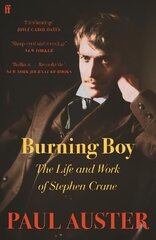 Burning Boy: The Life and Work of Stephen Crane Main hind ja info | Elulooraamatud, biograafiad, memuaarid | kaup24.ee