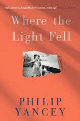 Where the Light Fell: A Memoir цена и информация | Биографии, автобиогафии, мемуары | kaup24.ee