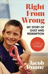 Right from Wrong: My Story of Guilt and Redemption hind ja info | Ühiskonnateemalised raamatud | kaup24.ee