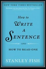 How to Write a Sentence: And How to Read One цена и информация | Пособия по изучению иностранных языков | kaup24.ee