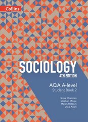 AQA A Level Sociology Student Book 2 4th Revised edition, Book 2, цена и информация | Книги по социальным наукам | kaup24.ee