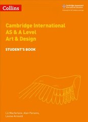 Cambridge International AS & A Level Art & Design Student's Book hind ja info | Ühiskonnateemalised raamatud | kaup24.ee