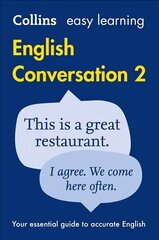 Easy Learning English Conversation Book 2: Your Essential Guide to Accurate English 2nd Revised edition, Book 2, цена и информация | Пособия по изучению иностранных языков | kaup24.ee