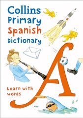 Primary Spanish Dictionary: Illustrated Dictionary for Ages 7plus 2nd Revised edition hind ja info | Võõrkeele õppematerjalid | kaup24.ee