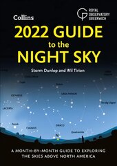 2022 Guide to the Night Sky: A Month-by-Month Guide to Exploring the Skies Above North America цена и информация | Энциклопедии, справочники | kaup24.ee