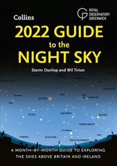 2022 Guide to the Night Sky: A Month-by-Month Guide to Exploring the Skies Above Britain and Ireland hind ja info | Entsüklopeediad, teatmeteosed | kaup24.ee