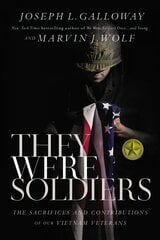 They Were Soldiers: The Sacrifices and Contributions of Our Vietnam Veterans цена и информация | Исторические книги | kaup24.ee