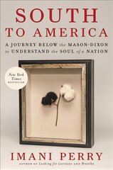 South to America: A Journey Below the Mason-Dixon to Understand the Soul of a Nation цена и информация | Исторические книги | kaup24.ee