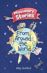 Missionary Stories From Around the World цена и информация | Книги для подростков и молодежи | kaup24.ee