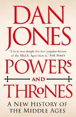 Powers and Thrones: A New History of the Middle Ages цена и информация | Исторические книги | kaup24.ee