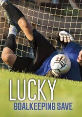 Lucky Goalkeeping Save hind ja info | Noortekirjandus | kaup24.ee
