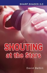 Shouting at the Stars (Sharp Shades 2.0) цена и информация | Книги для подростков и молодежи | kaup24.ee