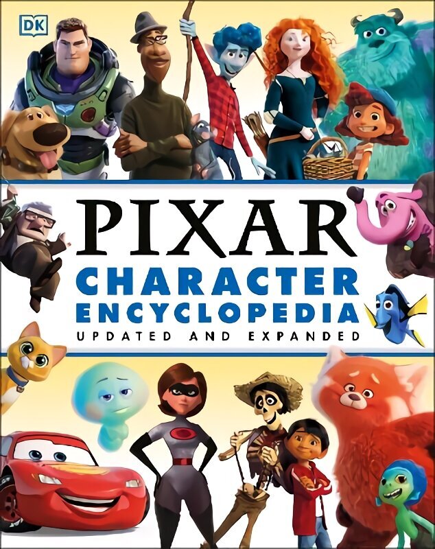 Disney Pixar Character Encyclopedia Updated and Expanded 3rd edition цена и информация | Noortekirjandus | kaup24.ee