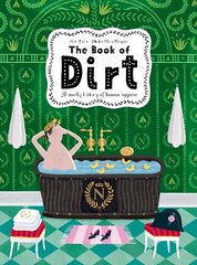 Book of Dirt: A smelly history of dirt, disease and human hygiene цена и информация | Книги для подростков и молодежи | kaup24.ee