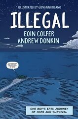 Illegal: A graphic novel telling one boy's epic journey to Europe цена и информация | Книги для подростков и молодежи | kaup24.ee