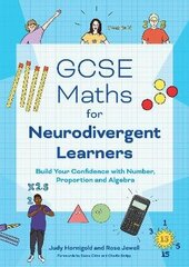 GCSE Maths for Neurodivergent Learners: Build Your Confidence in Number, Proportion and Algebra hind ja info | Noortekirjandus | kaup24.ee