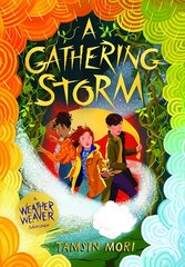 Gathering Storm: A Weather Weaver Adventure #2 цена и информация | Книги для подростков и молодежи | kaup24.ee