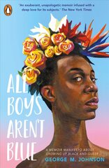 All Boys Aren't Blue hind ja info | Noortekirjandus | kaup24.ee