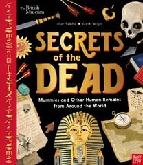 British Museum: Secrets of the Dead: Mummies and Other Human Remains from Around the World цена и информация | Книги для подростков и молодежи | kaup24.ee