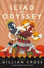 Homer's Iliad and Odyssey: Two of the Greatest Stories Ever Told цена и информация | Книги для подростков и молодежи | kaup24.ee