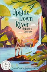 Upside Down River: Hannah's Journey hind ja info | Noortekirjandus | kaup24.ee