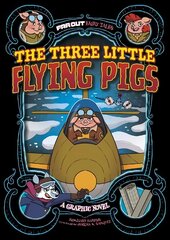 Three Little Flying Pigs: A Graphic Novel цена и информация | Книги для подростков и молодежи | kaup24.ee