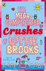 Mega-Complicated Crushes of Lottie Brooks hind ja info | Noortekirjandus | kaup24.ee