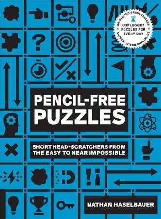 60-Second Brain Teasers Pencil-Free Puzzles: Short Head-Scratchers from the Easy to Near Impossible Revised Edition цена и информация | Tervislik eluviis ja toitumine | kaup24.ee