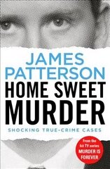 Home Sweet Murder: (Murder Is Forever: Volume 2) hind ja info | Elulooraamatud, biograafiad, memuaarid | kaup24.ee