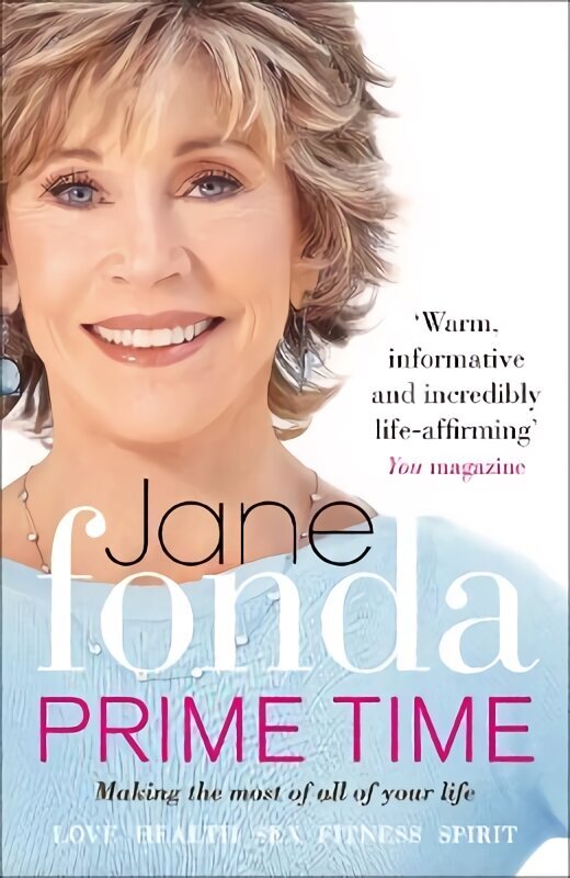 Prime Time: Love, Health, Sex, Fitness, Friendship, Spirit; Making the Most of All of Your Life hind ja info | Elulooraamatud, biograafiad, memuaarid | kaup24.ee