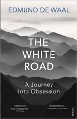 White Road: A Journey Into Obsession hind ja info | Elulooraamatud, biograafiad, memuaarid | kaup24.ee