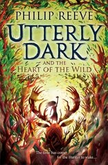 Utterly Dark and the Heart of the Wild hind ja info | Noortekirjandus | kaup24.ee