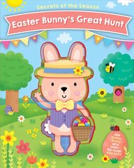 Easter Bunny's Great Hunt: Join Easter Bunny on a layer-by-layer egg hunt! цена и информация | Книги для подростков и молодежи | kaup24.ee