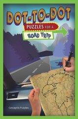 Dot-to-Dot Puzzles for a Road Trip hind ja info | Noortekirjandus | kaup24.ee