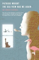 Sea View Has Me Again: Uwe Johnson in Sheerness 2nd New edition цена и информация | Биографии, автобиогафии, мемуары | kaup24.ee