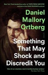 Something That May Shock and Discredit You hind ja info | Elulooraamatud, biograafiad, memuaarid | kaup24.ee