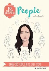 10 Step Drawing: People: Draw 30 People in 10 Easy Steps цена и информация | Книги о питании и здоровом образе жизни | kaup24.ee