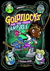 Goldilocks and the Three Vampires: A Graphic Novel цена и информация | Книги для подростков и молодежи | kaup24.ee