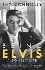 Being Elvis: The perfect companion to Baz Luhrmann's major biopic hind ja info | Elulooraamatud, biograafiad, memuaarid | kaup24.ee