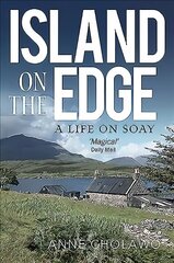 Island on the Edge: A Life on Soay hind ja info | Elulooraamatud, biograafiad, memuaarid | kaup24.ee