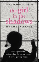 Girl in the Shadows: My Life in a Cult hind ja info | Elulooraamatud, biograafiad, memuaarid | kaup24.ee