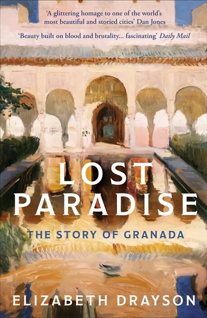Lost Paradise: The Story of Granada цена и информация | Ajalooraamatud | kaup24.ee