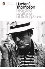 Fear and Loathing at Rolling Stone: The Essential Writing of Hunter S. Thompson hind ja info | Elulooraamatud, biograafiad, memuaarid | kaup24.ee