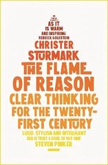 Flame of Reason: Clear Thinking for the Twenty-First Century hind ja info | Ühiskonnateemalised raamatud | kaup24.ee