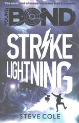 Young Bond: Strike Lightning: Strike Lightning, Book 3 цена и информация | Книги для подростков и молодежи | kaup24.ee