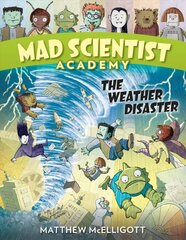 Mad Scientist Academy: The Weather Disaster цена и информация | Книги для подростков и молодежи | kaup24.ee