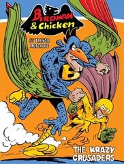 Birdman and Chicken: The Krazy Crusaders: The Krazy Crusaders hind ja info | Noortekirjandus | kaup24.ee